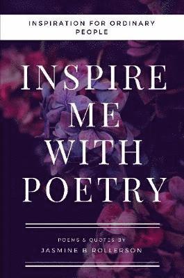 Inspire Me With Poetry 1