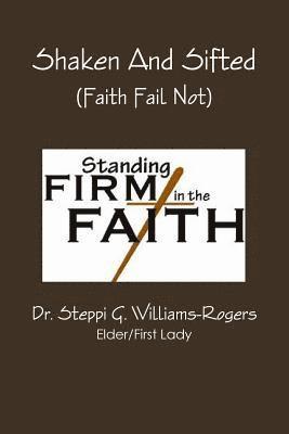 Shaken And Sifted (Faith Fail Not) 1