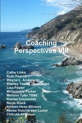 Center For Coaching Certification, Cathy Liska, Ruth Pearce - Coaching Perspectives VIII, Häftad