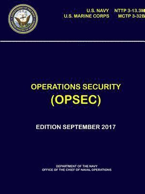 Operations Security (OPSEC) - NTTP 3-13.3M, MCTP 3-32B 1