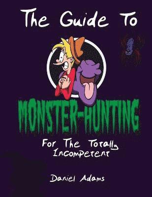 The Guide To Monster-Hunting For The Totally Incompetent 1