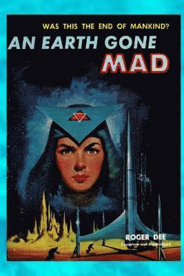 Roger Dee - Earth Gone Mad, Häftad