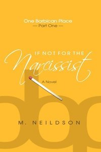 bokomslag If Not For The Narcissist