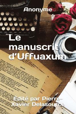 Anonyme - manuscrit d'Uffuaxum, Häftad