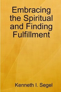 bokomslag Embracing the Spiritual and Finding Fulfillment