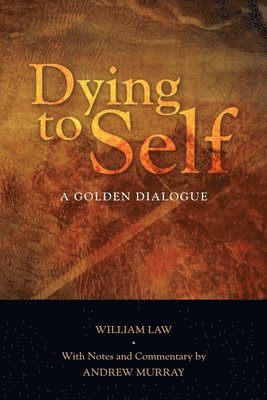 Dying to Self: A Golden Dialogue 1