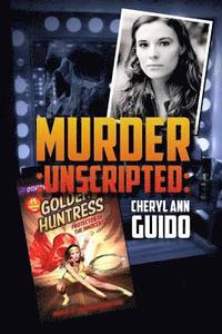 bokomslag The Golden Huntress Murder Unscripted