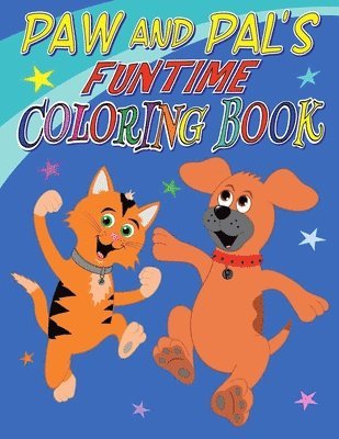Paw and Pal's Funtime Coloring Book 1