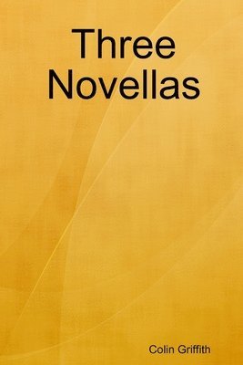 Colin Griffith - Three Novellas, Häftad