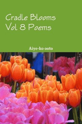 Aiye-ko ooto, Aiye-Ko Ooto - Cradle Blooms, Häftad