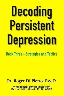 Roger Di Pietro - Decoding Persistent Depression, Häftad