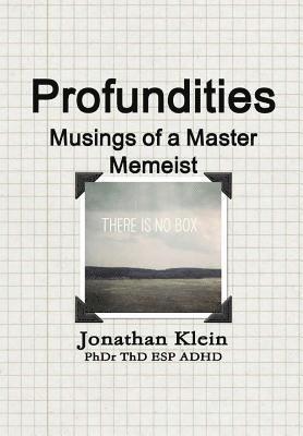 Jonathan Klein - Profundities - "Musings of a Master Memeist", Inbunden