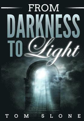 From Darkness to Light 1