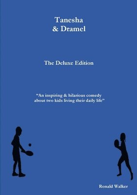 Ronald Walker - Tanesha & Dramel The Deluxe Edition, Häftad