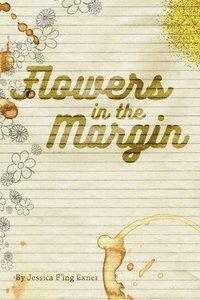 bokomslag Flowers In The Margin