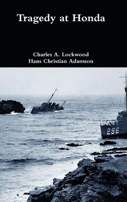 Charles A Lockwood, Hans Christian Adamson, Charles A. Lockwood - Tragedy at Honda, Inbunden