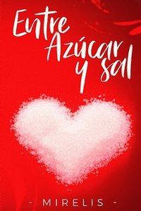 bokomslag Entre azúcar y sal