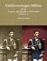 Patricio Greve Moller - Uniformología Militar en la Guerra del Pacífico 1879-1884 (Volumen 2), Häftad. Tillgänglighet: Lägg i varukorg