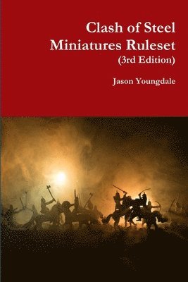 Clash of Steel Miniatures Ruleset
