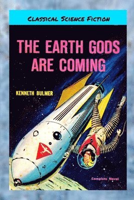 Kenneth Bulmer - Earth Gods Are Coming, Häftad. Tillgänglighet: Lägg i varukorg