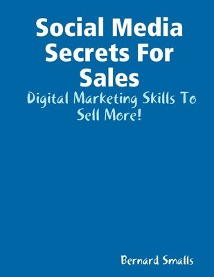 Social Media Secrets For Sales 1