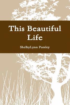 Shelbylynn Pursley, ShelbyLynn Pursley - This Beautiful Life, Häftad