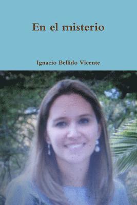 Ignacio Bellido Vicente - el misterio, Häftad