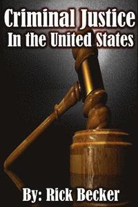 bokomslag Criminal Justice in the United States