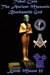 bokomslag Tubal-Cain The Ancient Masonic Blacksmith God