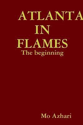 bokomslag ATLANTA IN FLAMES: The beginning