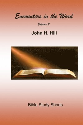 John Hill - Encounters in the Word, vol. 2, Häftad