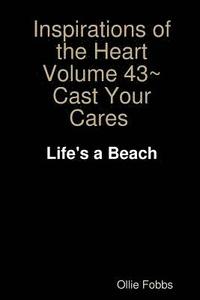 bokomslag Inspirations of the Heart Volume 43 Cast Your Cares