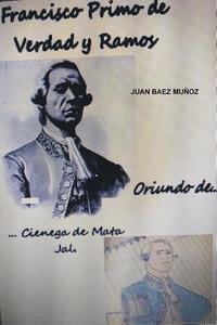 bokomslag Francisco Primo de Verdad Y Ramos, Oriundo de Cienega de Mata Jal.