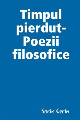 bokomslag Timpul pierdut-Poezii filosofice