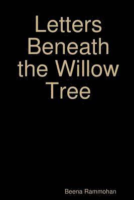 Letters Beneath the Willow Tree 1