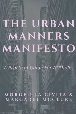 The Urban Manners Manifesto 1