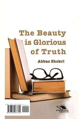 Abbas Shokri - The Beauty of Glorious of Truth, Häftad