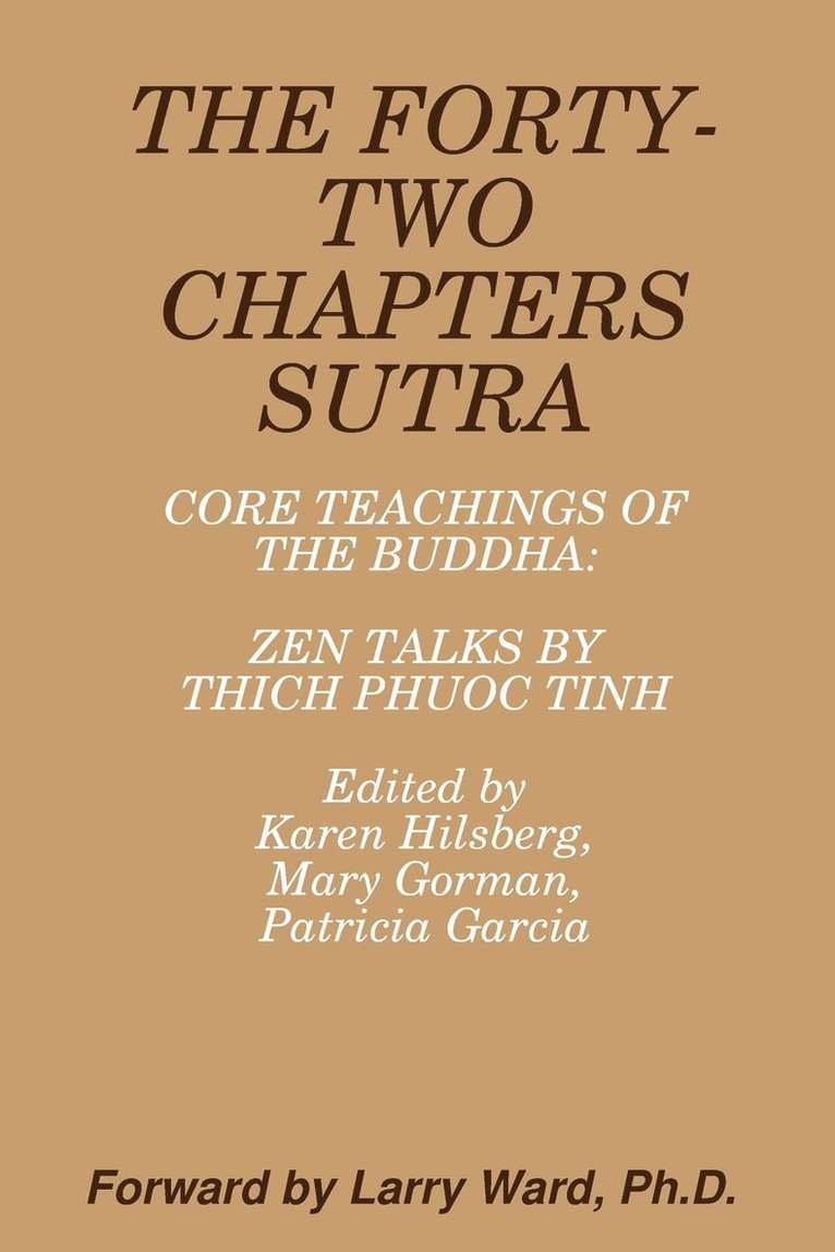 FORTY-TWO CHAPTERS SUTRA Core Teachings of the Buddha: Zen Talks by Thich Phuoc Tinh