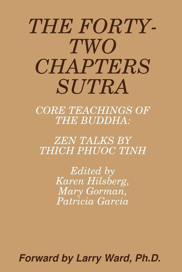 THE FORTY-TWO CHAPTERS SUTRA Core Teachings of the Buddha: Zen Talks by Thich Phuoc Tinh 1