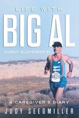 bokomslag Life With Big Al (Early Alzheimer's) a Caregivers Diary