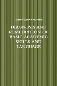 bokomslag Diagnosis and Remediation of Basic Academic Skills and Language