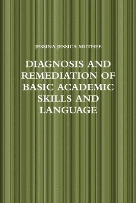 Diagnosis and Remediation of Basic Academic Skills and Language 1