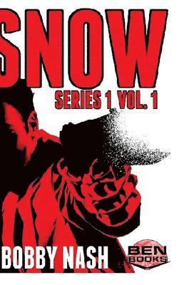 Bobby Nash - SNOW Series 1. Vol. 1 HC, Inbunden