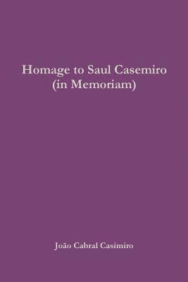 Homage to Saul Casemiro (in Memoriam) 1