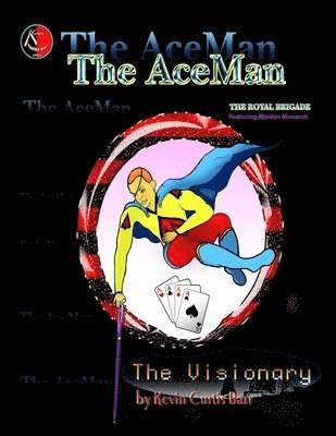 Kevin Curtis Barr - ACEMAN ... The Visionary, Häftad
