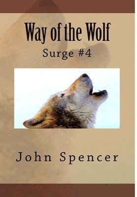 John Spencer - Way of the Wolf, Inbunden