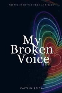 bokomslag My Broken Voice