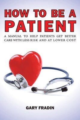 How to Be a Patient 1