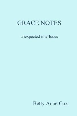 GRACE NOTES unexpected interludes 1