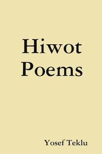 bokomslag Hiwot Poems